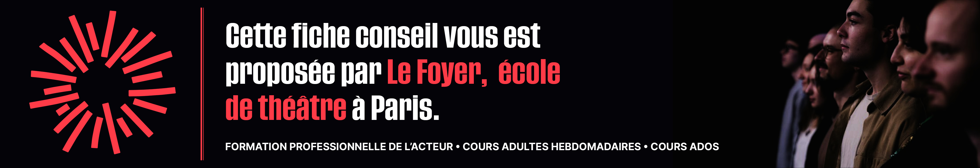 Le Foyer, école de théâtre à Paris.